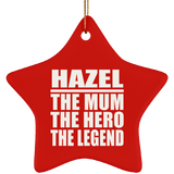 Hazel The Mum The Hero The Legend - Star Ornament