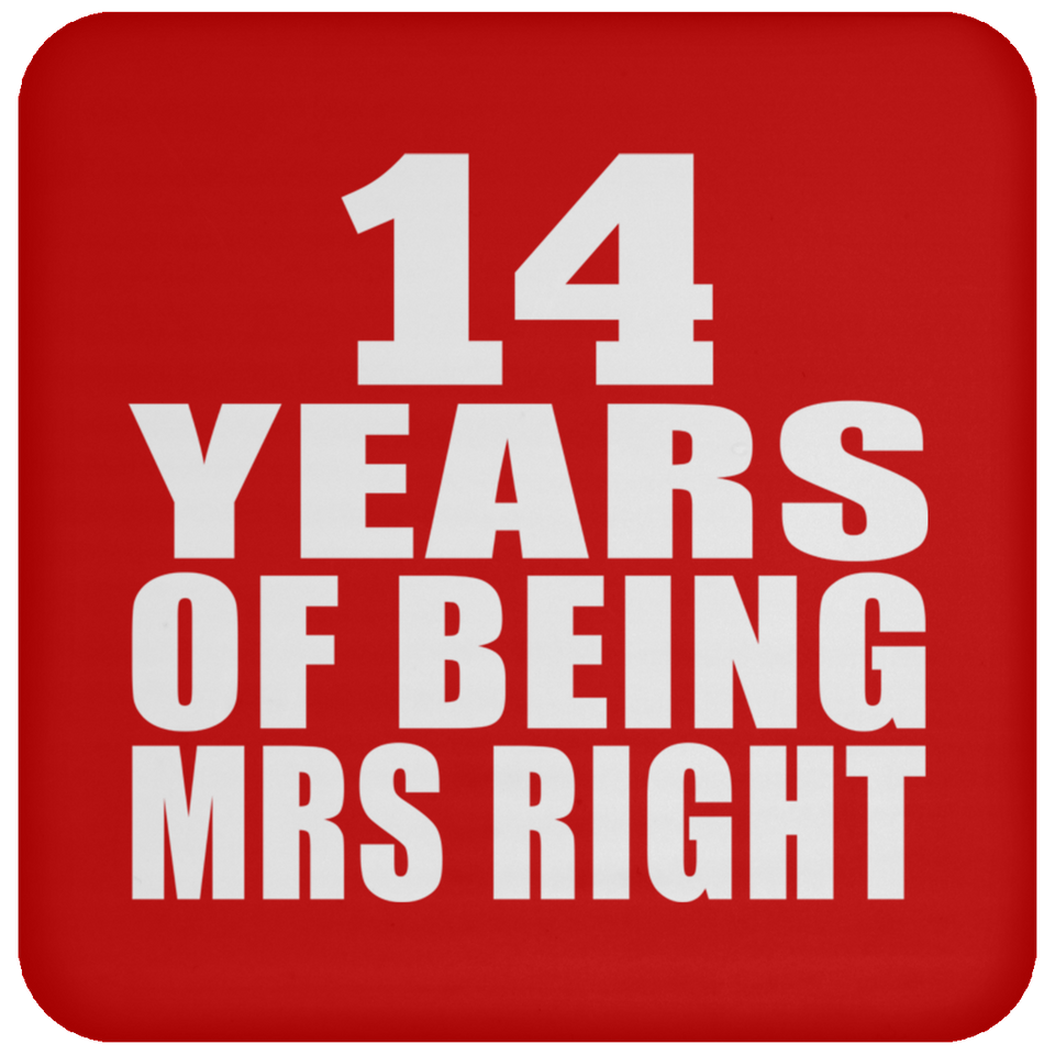 14th Anniversary 14 Years Of Being Mrs Right - Drink Coaster