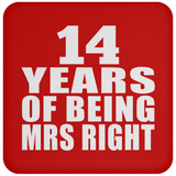14th Anniversary 14 Years Of Being Mrs Right - Drink Coaster