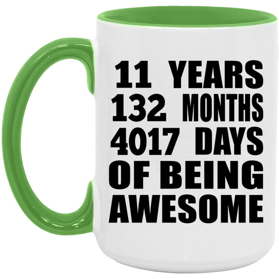 11th Birthday 11 Years 132 Months 4017 Days Of Awesome - 15oz Accent Mug Green
