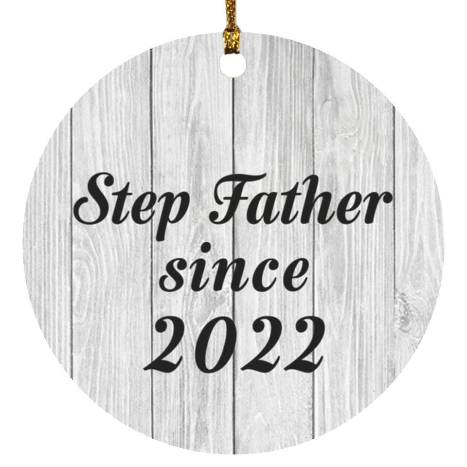 Step Father Since 2022 - Circle Ornament F