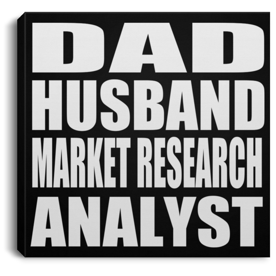 Dad Husband Market Research Analyst - Canvas Square