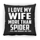 I Love My Wife More Than Spider - Throw Pillow Black