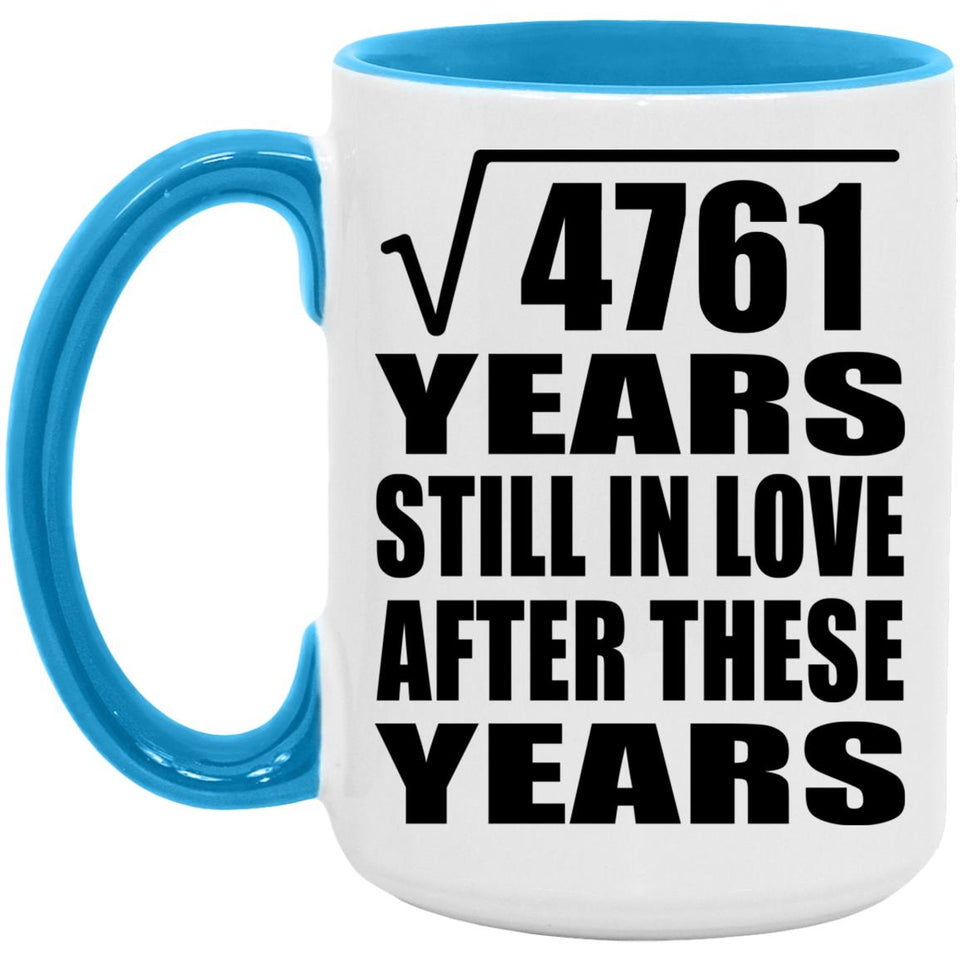 69th Anniversary Square Root of 4761 Years Still In Love - 15oz Accent Mug Blue