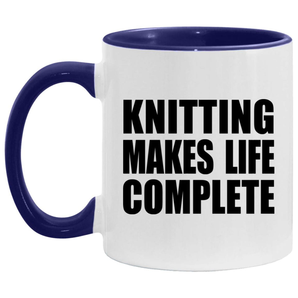 Knitting Makes Life Complete - 11oz Accent Mug Purple