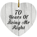 70th Anniversary 70 Years Of Being Mr Right - Heart Ornament F