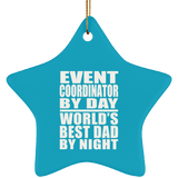 Event Coordinator By Day World's Best Dad By Night - Star Ornament