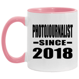 Photojournalist Since 2018 - 11oz Accent Mug Pink