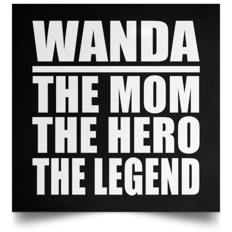 Wanda The Mom The Hero The Legend - Poster Square