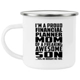 Proud Financial Planner Mom Of Awesome Son - 12oz Camping Mug