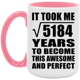 72nd Birthday Took Square Root of 5184 Years To Awesome - 15oz Accent Mug Pink
