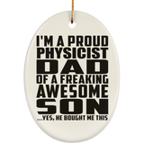 Proud Physicist Dad Of Awesome Son - Oval Ornament