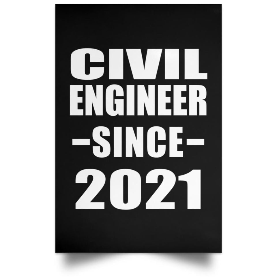 Civil Engineer Since 2021 - Poster Portrait