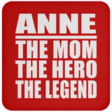 Anne The Mom The Hero The Legend - Drink Coaster