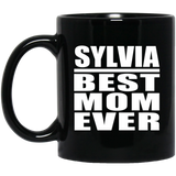 Sylvia Best Mom Ever - 11 Oz Coffee Mug Black