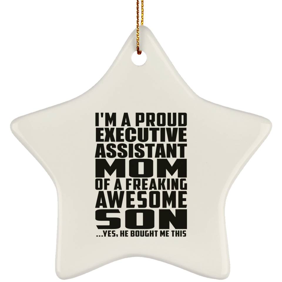 Proud Executive Assistant Mom Of Awesome Son - Star Ornament
