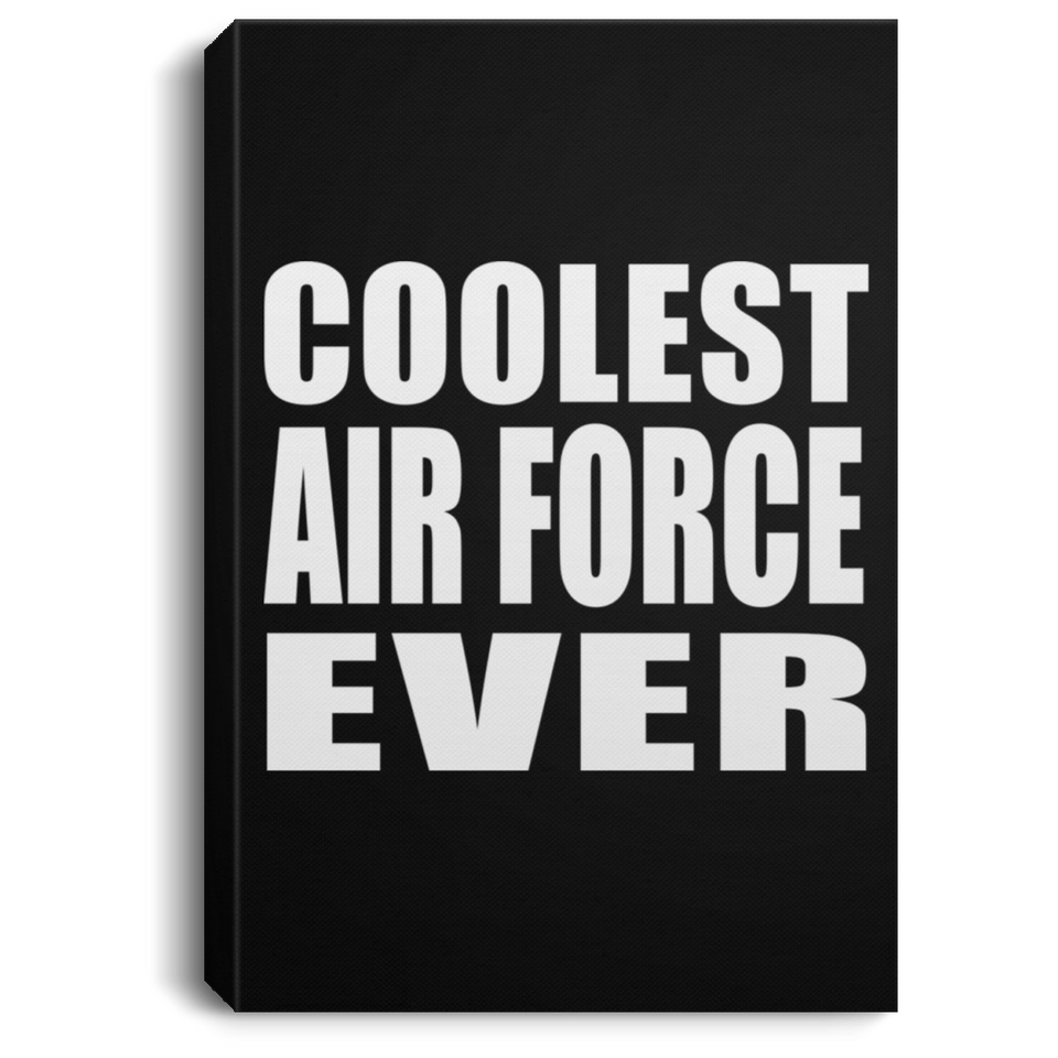 Coolest Air Force Ever - Canvas Portrait