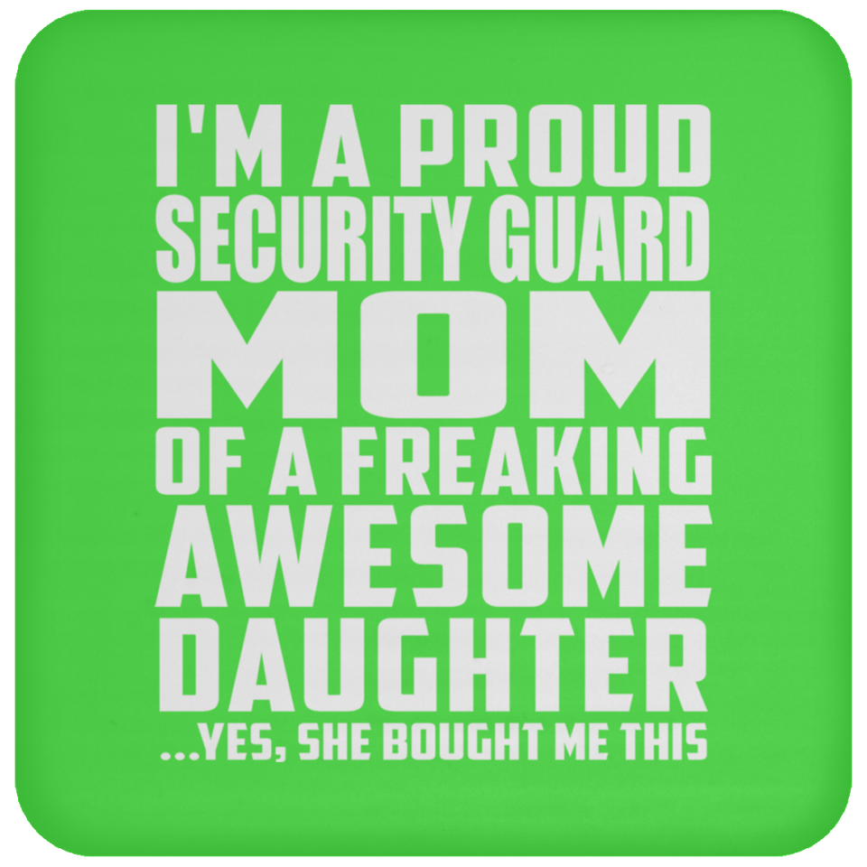 Proud Security Guard Mom Of Awesome Daughter - Drink Coaster