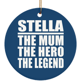 Stella The Mum The Hero The Legend - Circle Ornament