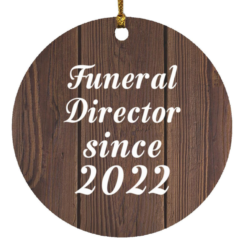 Funeral Director Since 2022 - Circle Ornament D