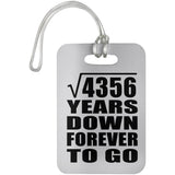 66th Anniversary Square Root of 4356 Years Down Forever To Go - Luggage Bag Tag