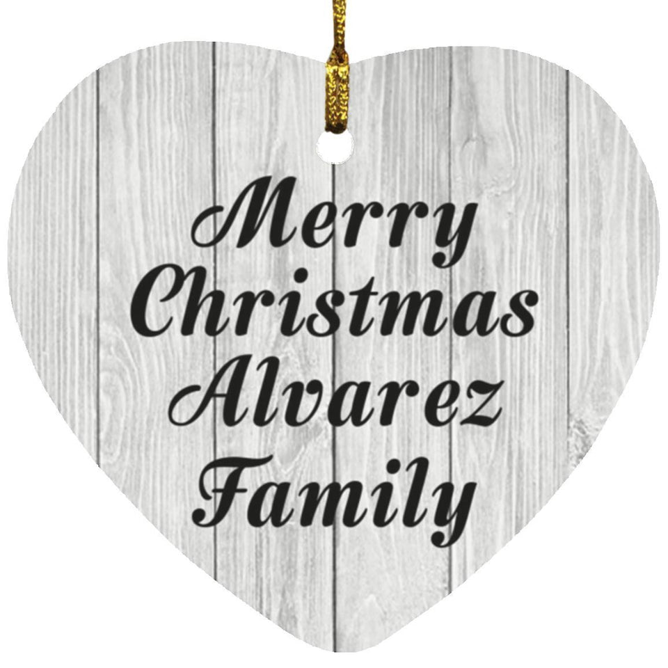 Merry Christmas Alvarez Family - Heart Ornament F