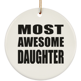 Most Awesome Daughter - Circle Ornament