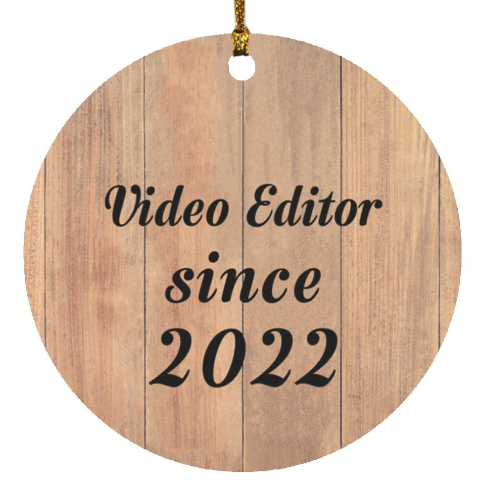 Video Editor Since 2022 - Circle Ornament C