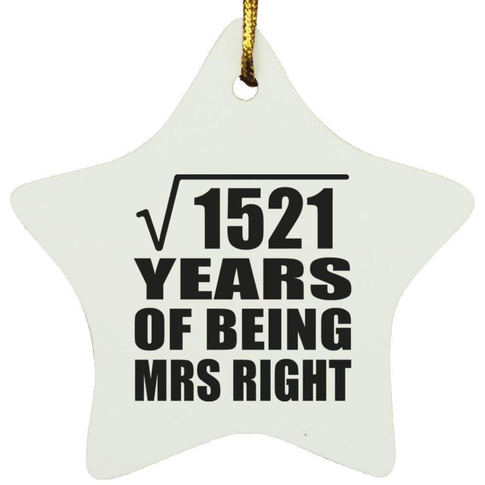 39th Anniversary Square Root of 1521 Years of Being Mrs Right - Star Ornament