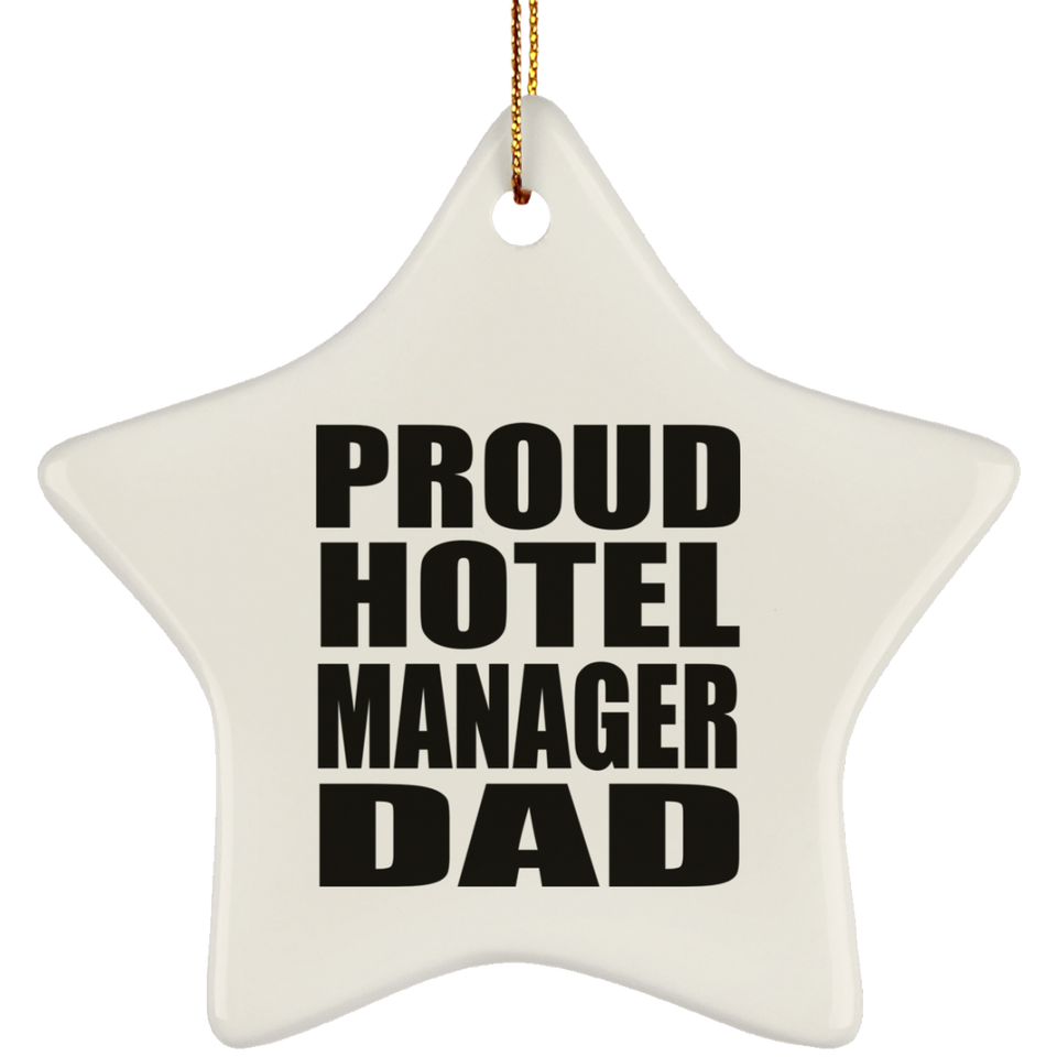 Proud Hotel Manager Dad - Star Ornament