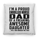 Proud Enrolled Nurse Dad Of Awesome Daughter - Throw Pillow