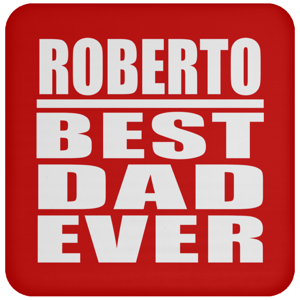 Roberto Best Dad Ever - Drink Coaster