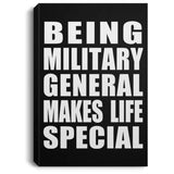 Being Military General Makes Life Special - Canvas Portrait