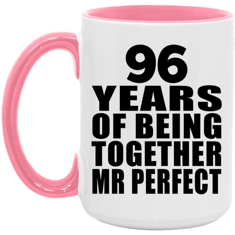 96th Anniversary 96 Years Of Being Mr Perfect - 15oz Accent Mug Pink