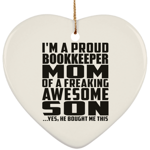 Proud Bookkeeper Mom Of Awesome Son - Heart Ornament
