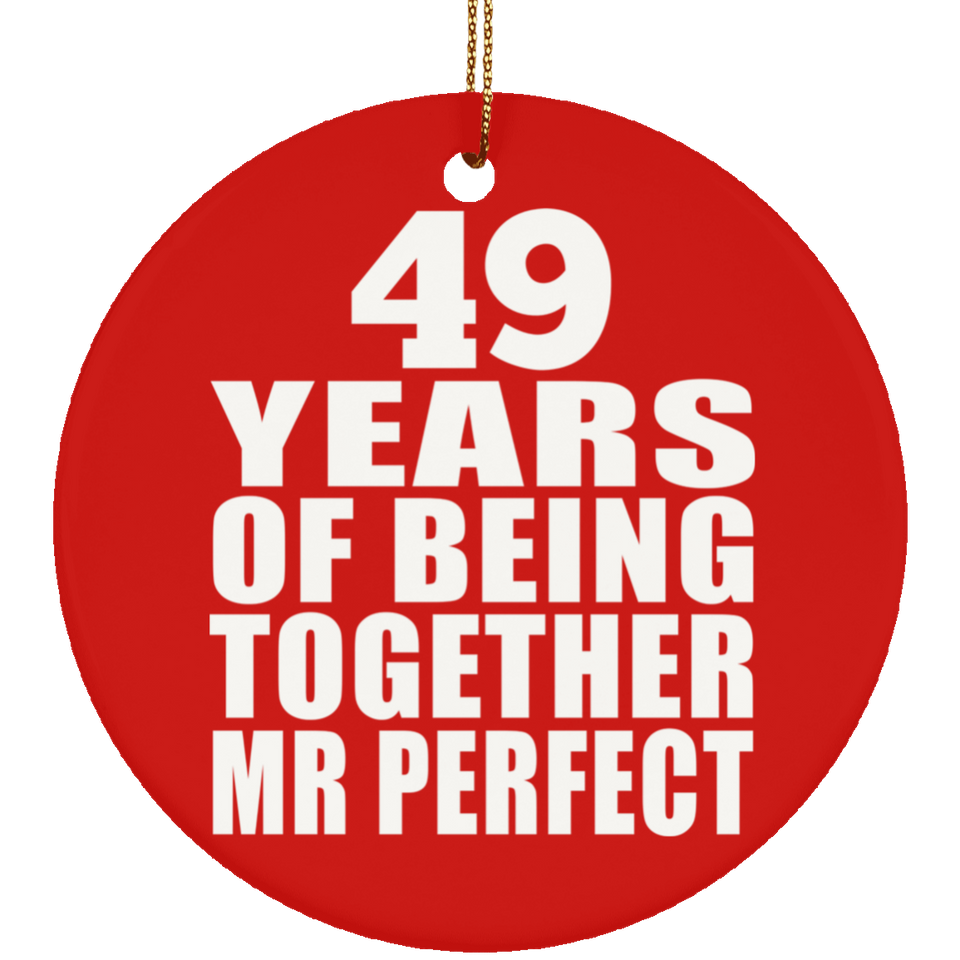 49th Anniversary 49 Years Of Being Mr Perfect - Circle Ornament