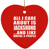 All I Care About Is Jackshund - Heart Ornament