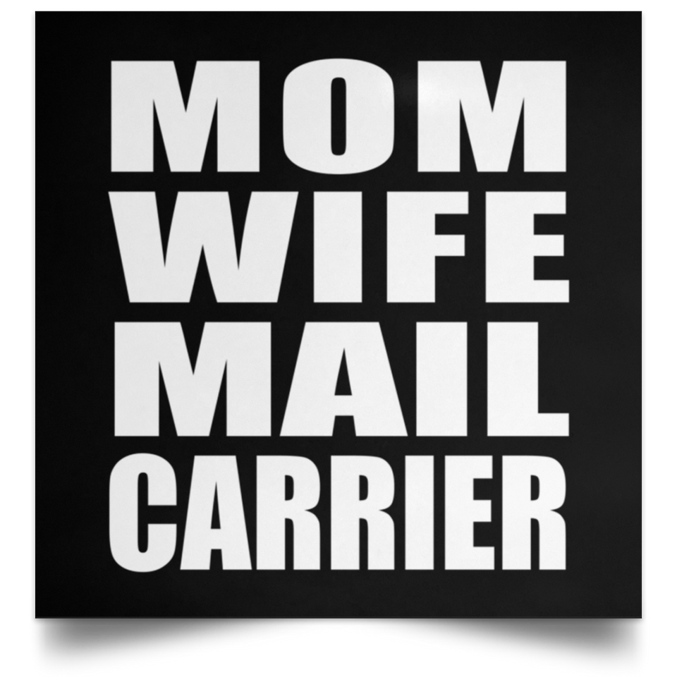 Mom Wife Mail Carrier - Poster Square