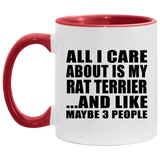 All I Care About Is My Rat Terrier - 11oz Accent Mug Red