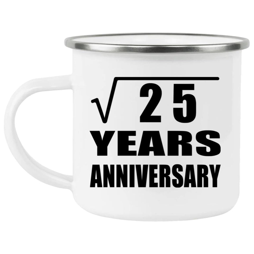 5th Anniversary Square Root of 25 Years Anniversary - 12oz Camping Mug