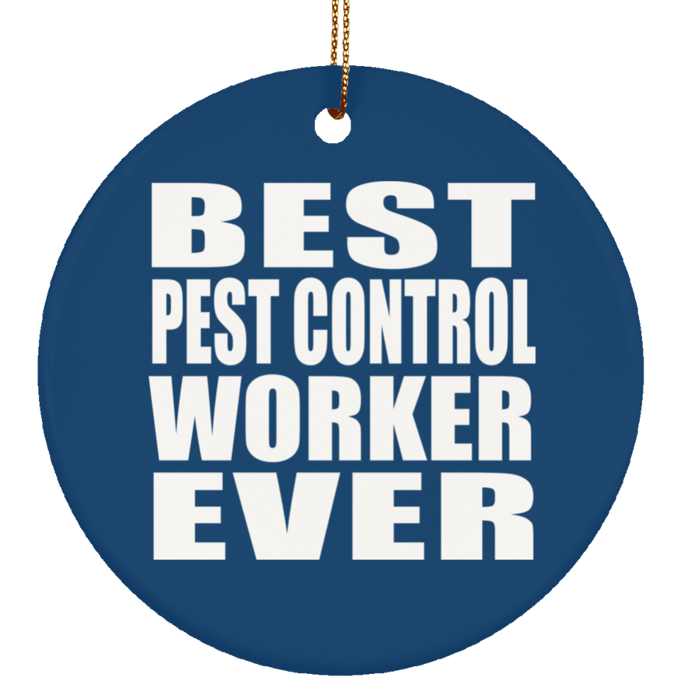 Best Pest Control Worker Ever - Circle Ornament