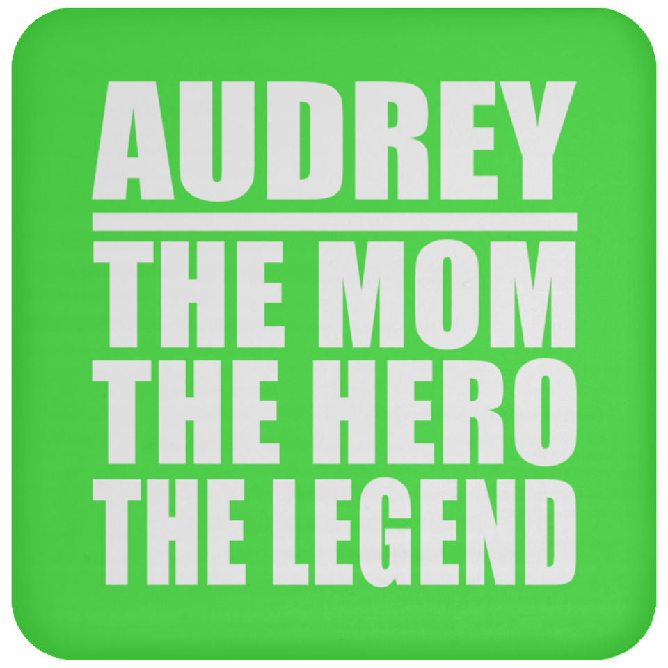 Audrey The Mom The Hero The Legend - Drink Coaster