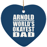 Arnold World's Okayest Dad - Heart Ornament