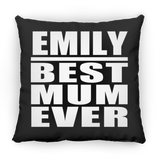 Emily Best Mum Ever - Throw Pillow Black