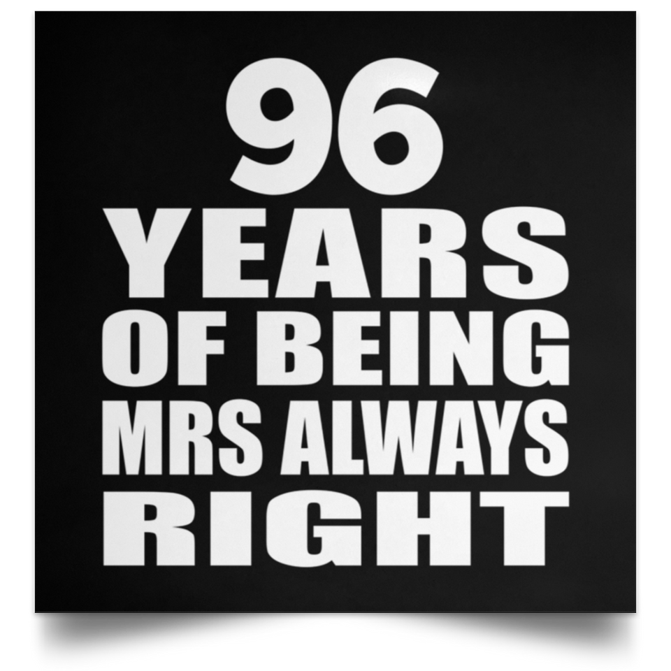 96th Anniversary 96 Years of Being Mrs Always Right - Poster Square