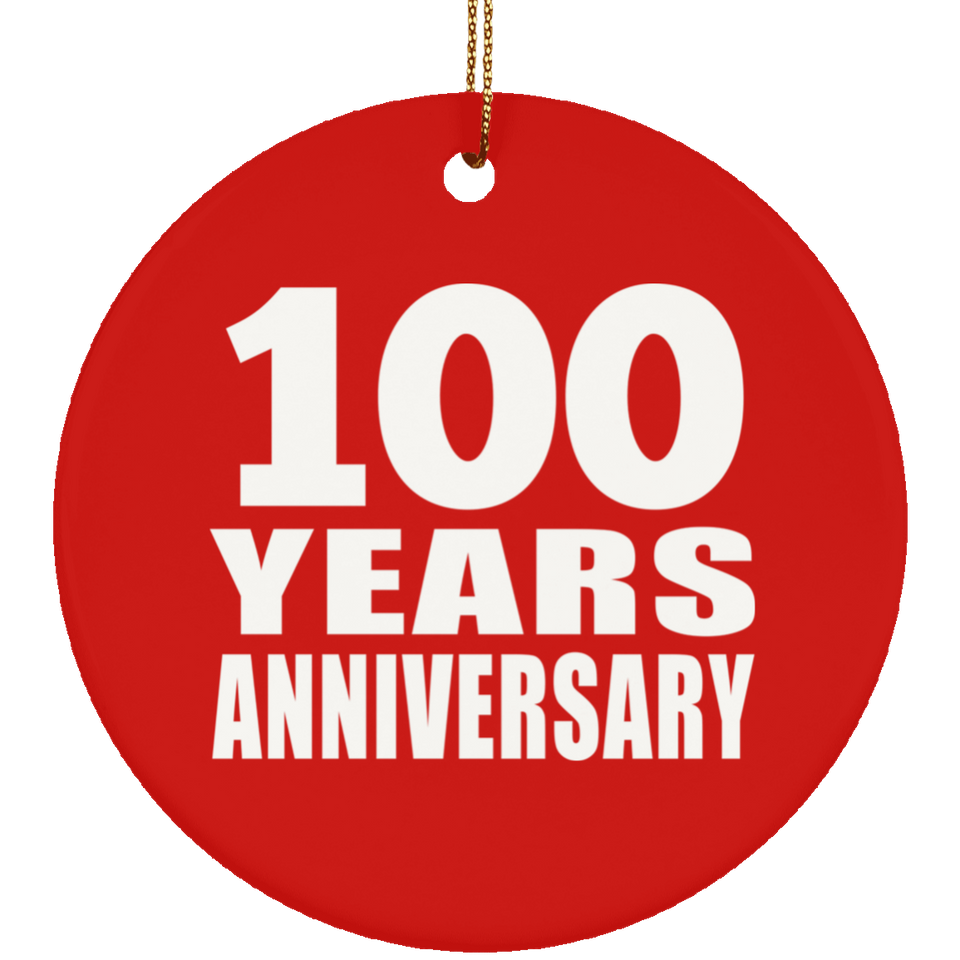 100th Anniversary 100 Years Anniversary - Circle Ornament