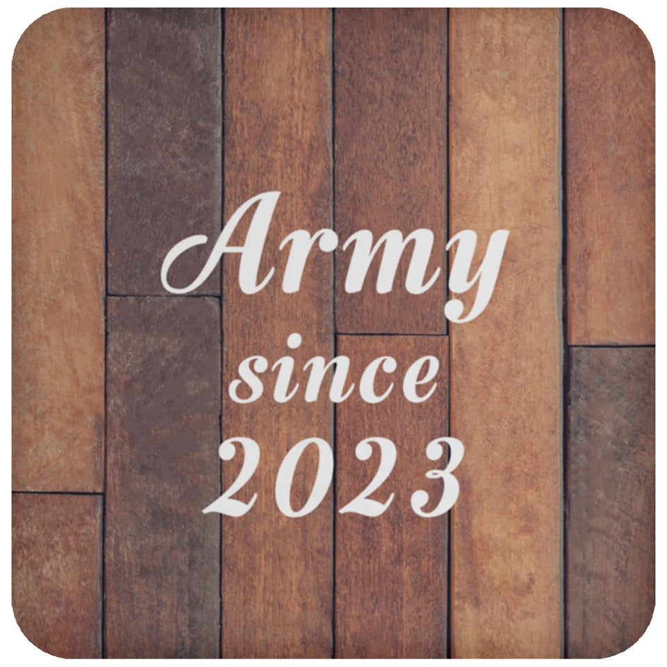 Army Since 2023 - Drink Coaster E