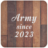 Army Since 2023 - Drink Coaster E