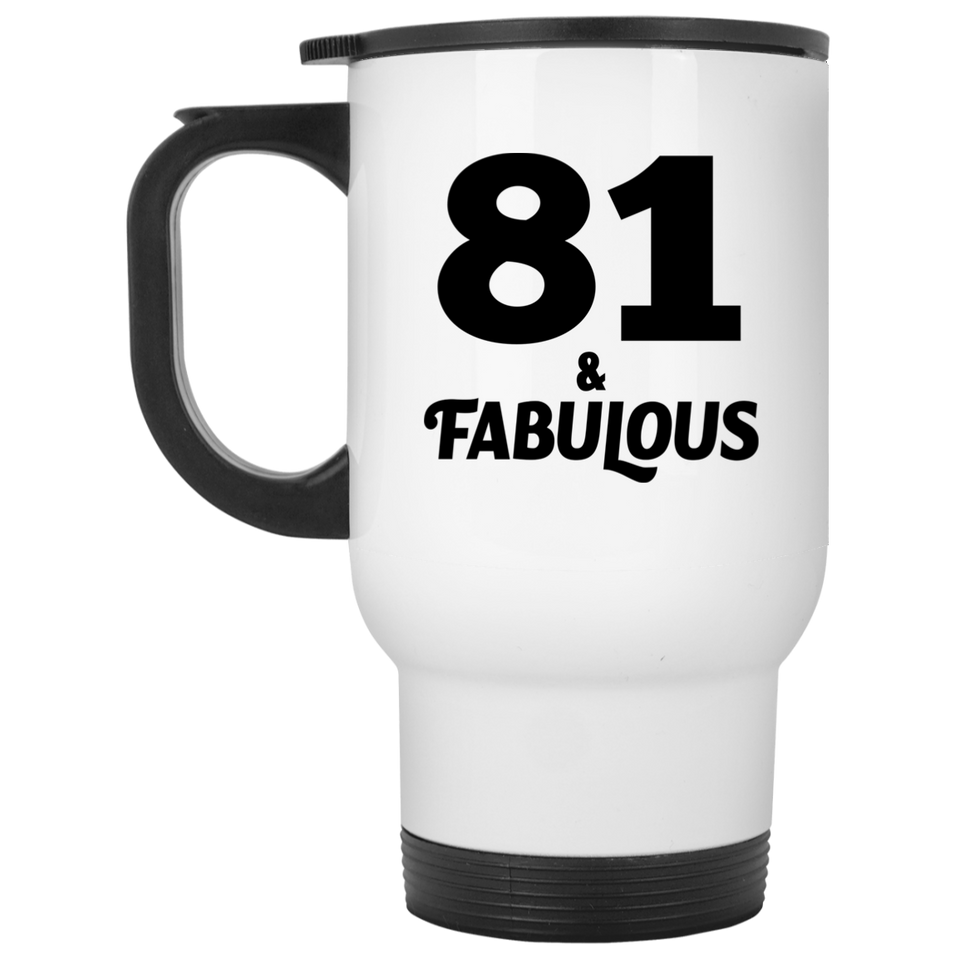 81st Birthday 81 & Fabulous - White Travel Mug