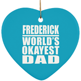 Frederick World's Okayest Dad - Heart Ornament